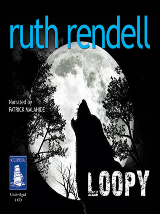 Title details for Loopy by Ruth Rendell - Available